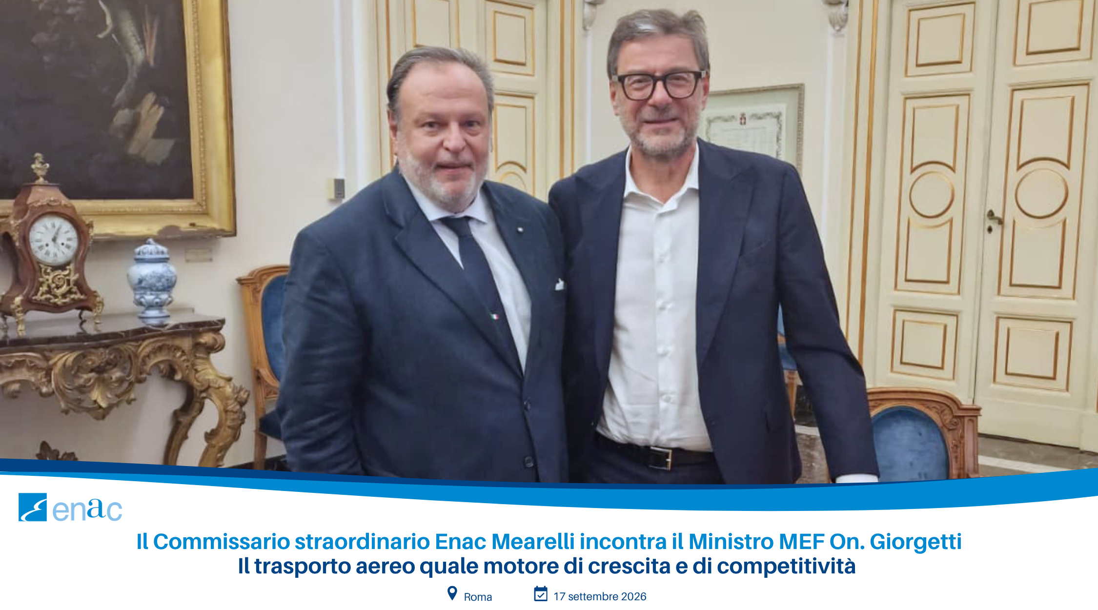 Il commissario ENAC Carlo Mearelli incontra il ministro Giancarlo Giorgetti